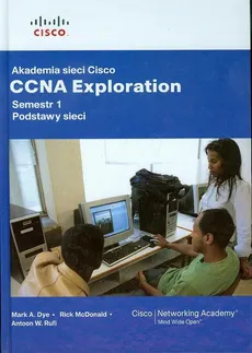 Akademia sieci Cisco CCNA Exploration Semestr 1 + CD - Mark Dye, Rick McDonald