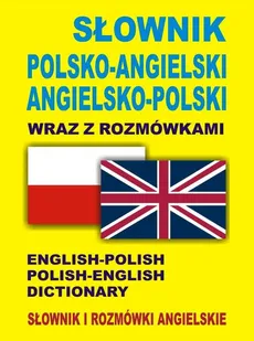 Słownik polsko-angielski angielsko-polski wraz z rozmówkami. Słownik i rozmówki angielskie - Jacek Gordon