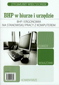 BHP i ergonomia na stanowisku z pracy z komputerem - Zygmunt Wieczorek