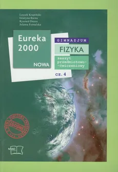 Eureka 2000 Nowa Fizyka Zeszyt przedmiotowo-ćwiczeniowy Część 4 - Barna, Ryszard Dusza, Jolanta Fornalska, Grażyna Jurkowlaniec, Leszek Krupiński