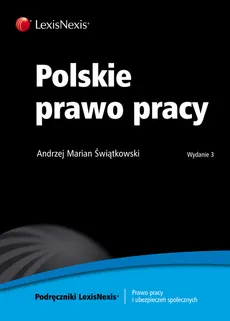 Polskie prawo pracy - Świątkowski Andrzej Marian