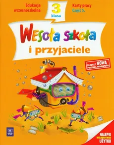 Wesoła szkoła i przyjaciele 3 Karty pracy Część 5 - Hanna Dobrowolska, Wojciech Dziabaszewski, Anna Konieczna
