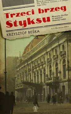 Trzeci brzeg Styksu - Krzysztof Beśka