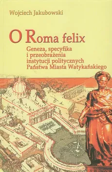 O Roma Felix - Outlet - Wojciech Jakubowski
