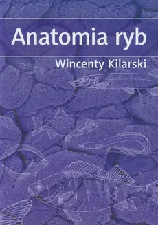 Anatomia ryb - Outlet - Wincenty Kilarski