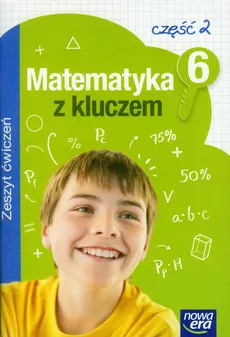 Matematyka z kluczem 6 Zeszyt ćwiczeń część 2 - Marcin Braun, Agnieszka Mańkowska, Małgorzata Paszyńska