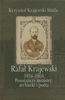 Rafał Krajewski 1834-1864 - Krzysztof Krajewski-Siuda