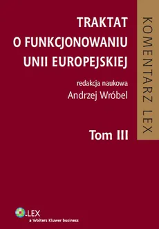 Traktat o funkcjonowaniu Unii Europejskiej Tom 3