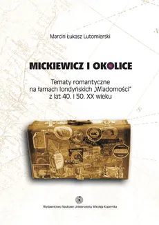 Mickiewicz i okolice - Lutomierski Marcin Łukasz
