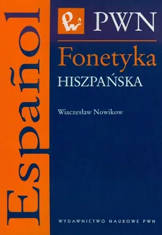 Fonetyka hiszpańska - Outlet - Wieczysław Nowikow