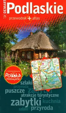 Podlaskie przewodnik + atlas - Waldemar Wieczorek, Ewa Lodzińska