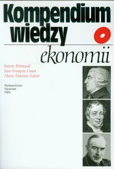 Kompendium wiedzy o ekonomii - Janine Bremond, Jean-Francois Couet, Marie-Martine Salort