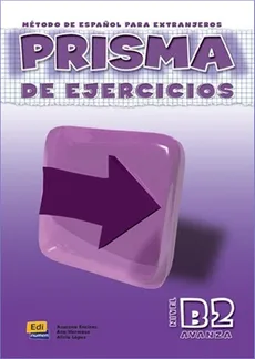 Prisma nivel B2 ćwiczenia - Espinoza Alicia Lopez, Gonzalez Ana Hermoso, Pacheco Azucena Encinas