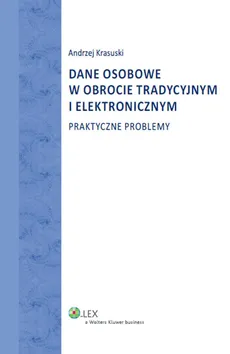 Dane osobowe w obrocie tradycyjnym i elektronicznym - Andrzej Krasuski