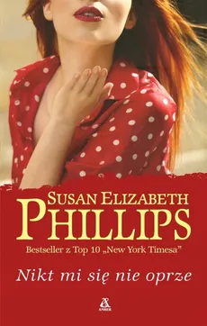 Nikt mi się nie oprze - Phillips Susan Elizabeth