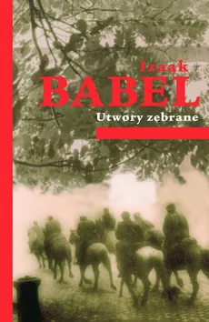 Utwory zebrane - Outlet - Izaak Babel