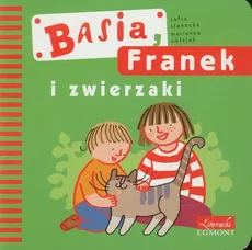 Basia Franek i zwierzaki - Zofia Stanecka