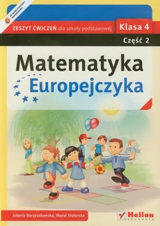Matematyka Europejczyka 4 Zeszyt ćwiczeń część 2 - Jolanta Borzyszkowska, Maria Stolarska
