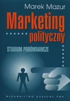 Marketing polityczny - Outlet - Marek Mazur