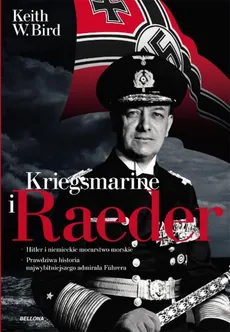 Kriegsmarine Raeder i inni - Outlet - Bird Keith W.
