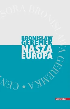 Nasza Europa - Outlet - Bronisław Geremek