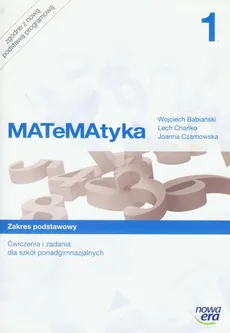 Matematyka 1 Ćwiczenia i zadania Zakres podstawowy - Outlet - Wojciech Babiański, Lech Chańko, Joanna Czarnowska