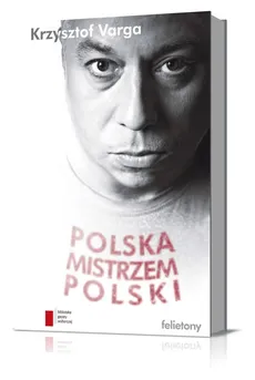 Polska mistrzem Polski - Krzysztof Varga