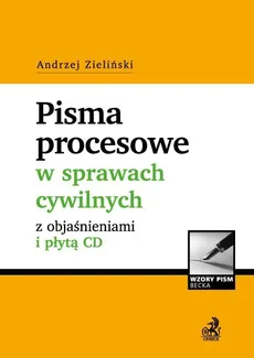Pisma procesowe w sprawach cywilnych z objaśnieniami i płytą CD - Outlet - Andrzej Zieliński