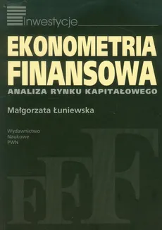 Ekonometria finansowa - Małgorzata Łuniewska