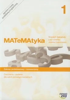 Matematyka 1 Ćwiczenia i zadania Zakres podstawowy i rozszerzony - Outlet - Wojciech Babiański, Lech Chańko, Joanna Czarnowska