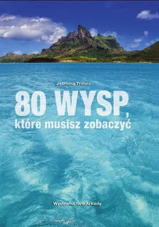 80 wysp które musisz zobaczyć - Jasmina Trifoni