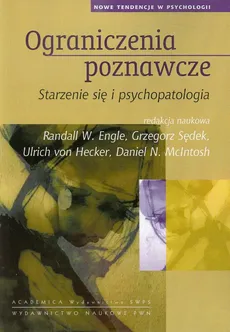Ograniczenia poznawcze Tom 12 - Engle Randall W., Hecker von Ulrich, Grzegorz Sędek