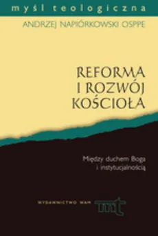 Reforma i rozwój Kościoła - Andrzej Napiórkowski