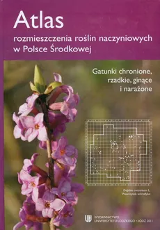 Atlas rozmieszczenia roślin naczyniowych w Polsce Środkowej - Outlet