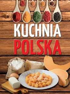 Kuchnia polska - zbiorowe opracowanie