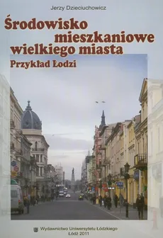 Środowisko mieszkaniowe wielkiego miasta - Jerzy Dzieciuchowicz