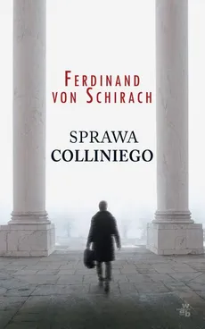 Sprawa Colliniego - Outlet - Ferdinand Schirach
