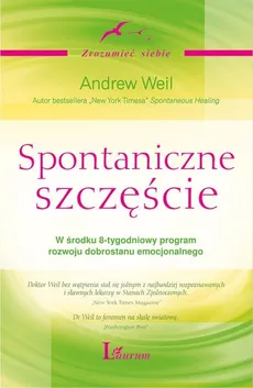 Spontaniczne szczęście - Andrew Weil