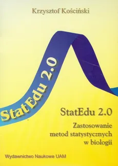 StatEdu 2.0. Zastosowanie metod statystycznych w biologii - Krzysztof Kościński