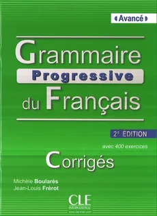 Grammaire Rrogressive du Francais Avance klucz 2 edycja - Michele Boulares, Jean-Louis Frerot