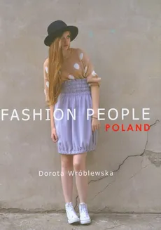 Fashion people Poland - Dorota Wróblewska