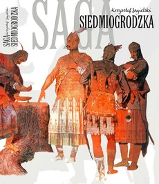 Saga Siedmiogrodzka - Krzysztof Jagielski