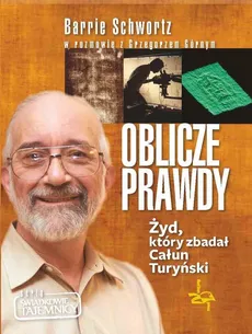 Oblicze Prawdy - Outlet - Grzegorz Górny, Barrie Schwortz