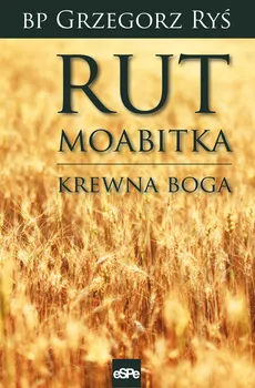 Rut Moabitka - Outlet - Grzegorz Ryś