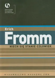 Niech się stanie człowiek - Erich Fromm