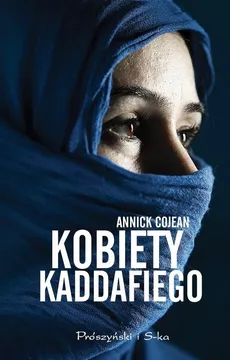 Kobiety Kaddafiego - Annick Cojean
