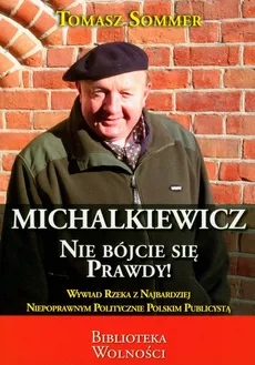 Michalkiewicz Nie bójcie się prawdy! - Outlet - Tomasz Sommer