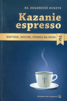 Kazanie espresso Rok C - Eugeniusz Burzyk
