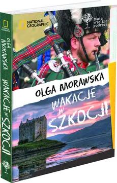 Wakacje w Szkocji - Olga Morawska