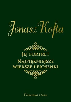 Jej portret Najpiękniejsze wiersze i piosenki - Jonasz Kofta